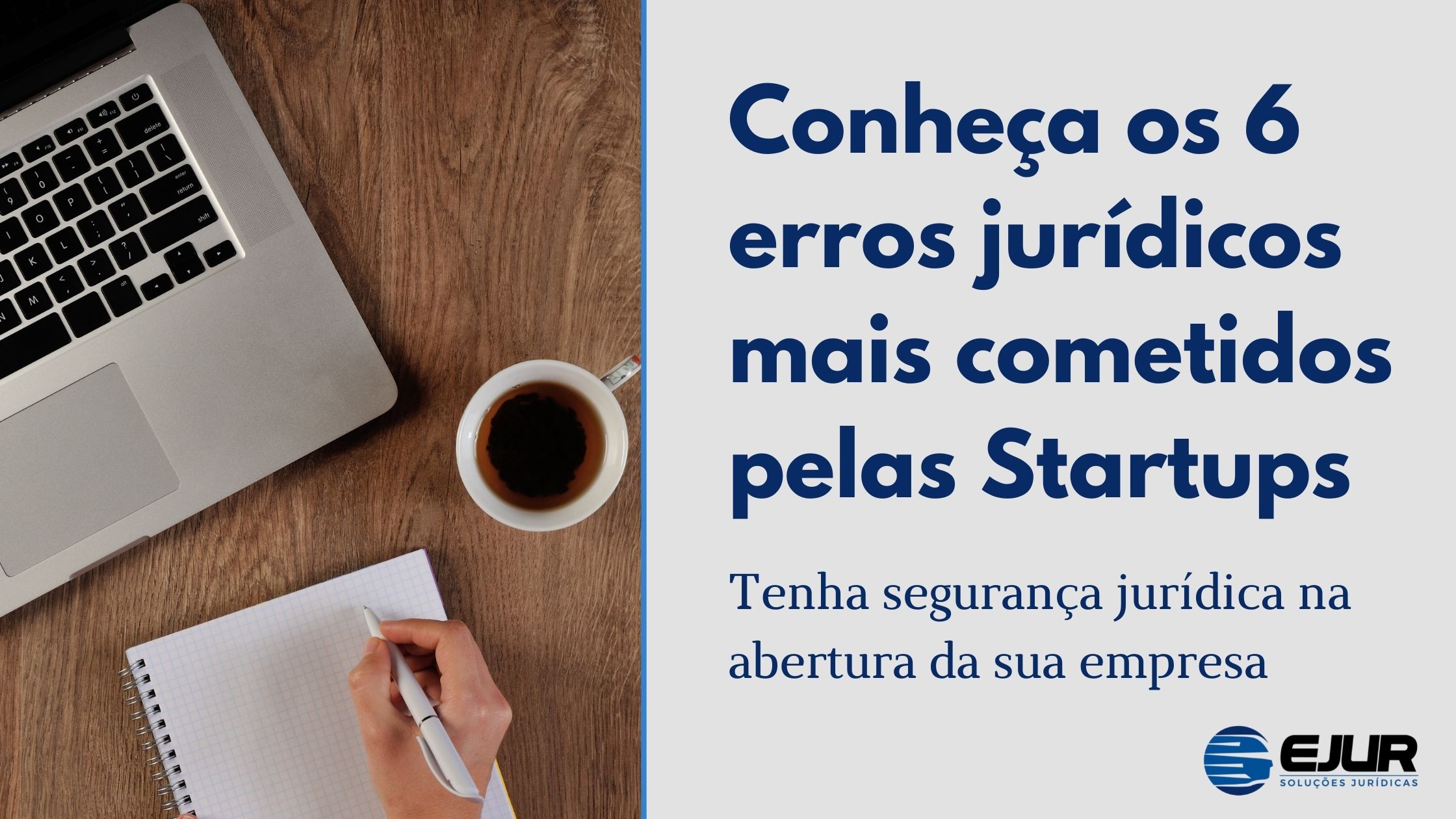 Conheça os 6 erros jurídicos mais cometidos pelas Startups