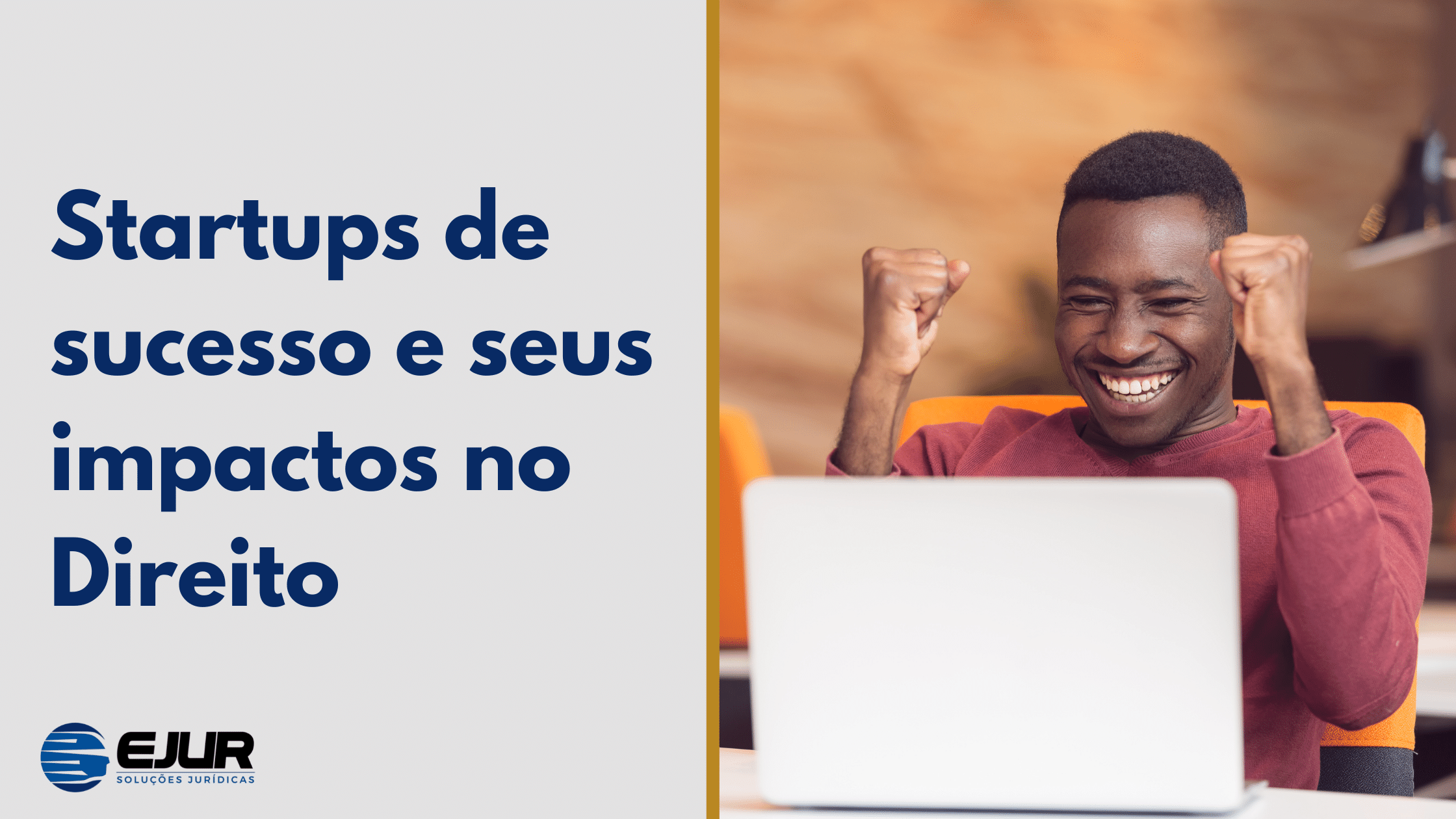 Startups de sucesso e seus impactos no Direito