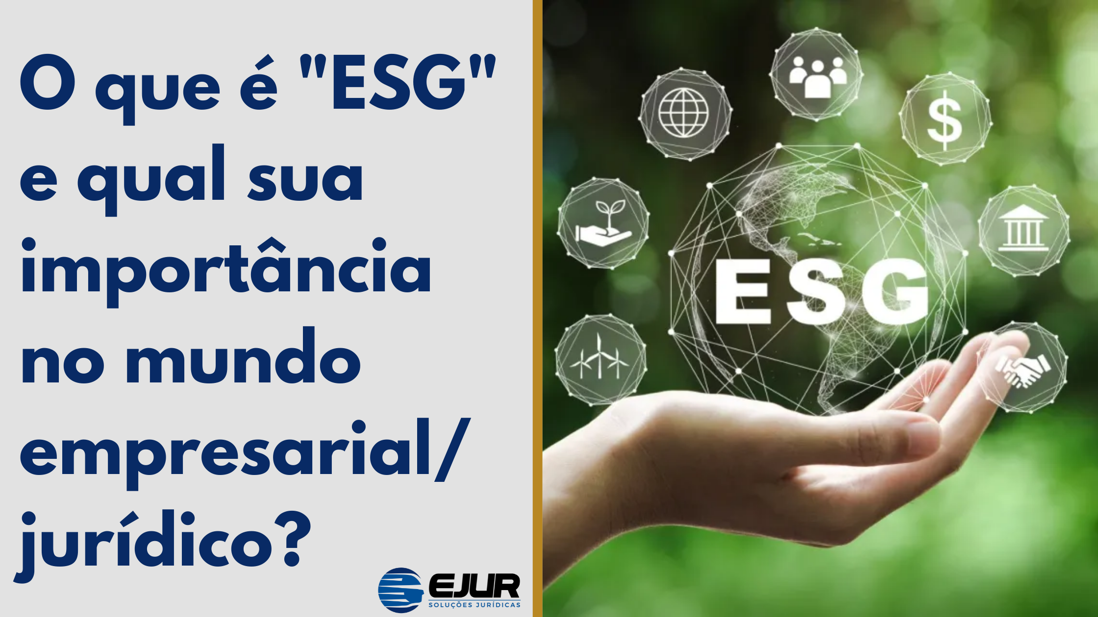 O que é “ESG” e qual sua importância no mundo empresarial/jurídico?