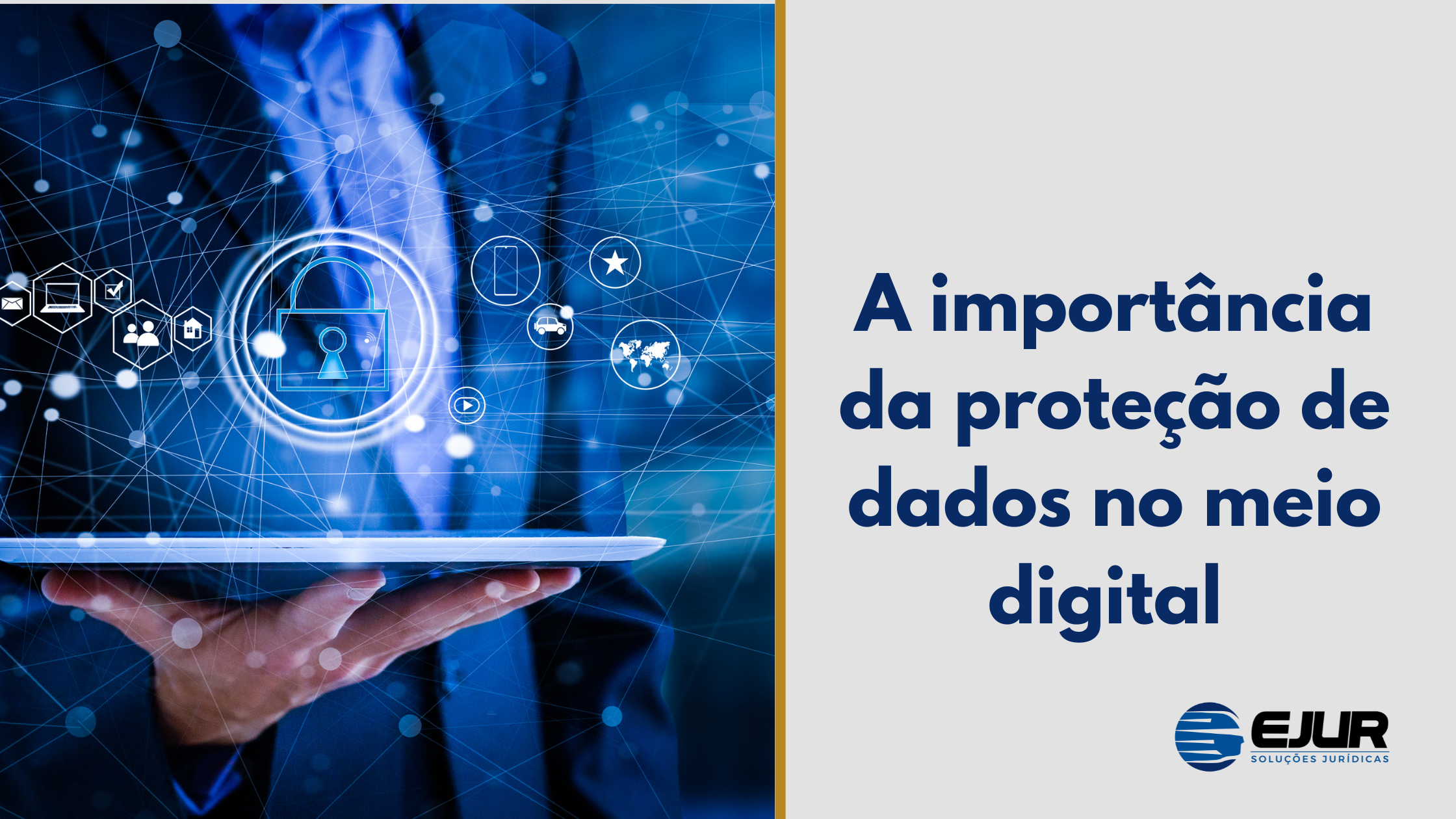 A importância da proteção de dados no meio digital